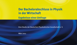 Neue Studie der Deutschen Physikalischen Gesellschaft: Industrie mag Bachelor nicht