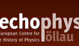 2. Internationale Konferenz zur Geschichte der Physik vom 5. bis 7. September in Pöllau, Österreich