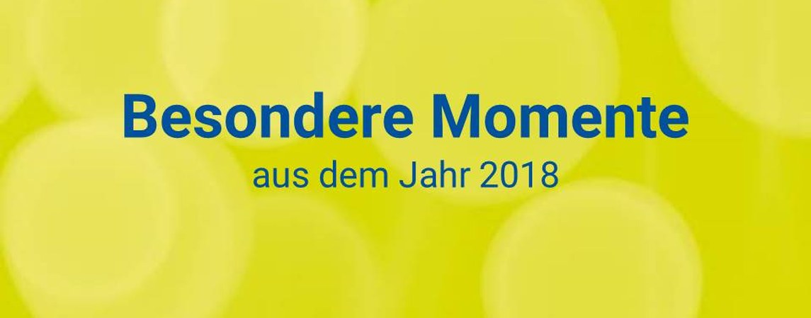 Besondere Momente 2018