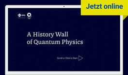Ein Streifzug durch die über hundertjährige Geschichte der Quantenphysik