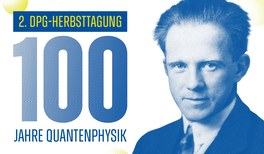 Von Heisenberg bis Quantencomputer: DPG lädt zu internationaler Herbsttagung nach Göttingen ein